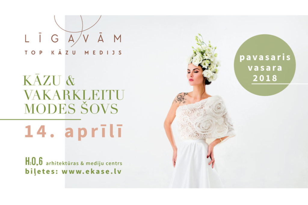 Gada kāzu modes notikums – vienīgais KĀZU & VAKARKLEITU MODES ŠOVS Latvijā!